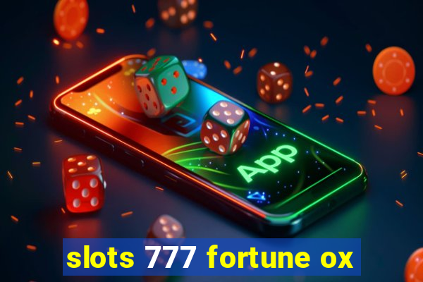 slots 777 fortune ox